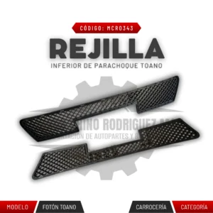 REJILLA INFERIOR DE PARACHOQUE TOANO