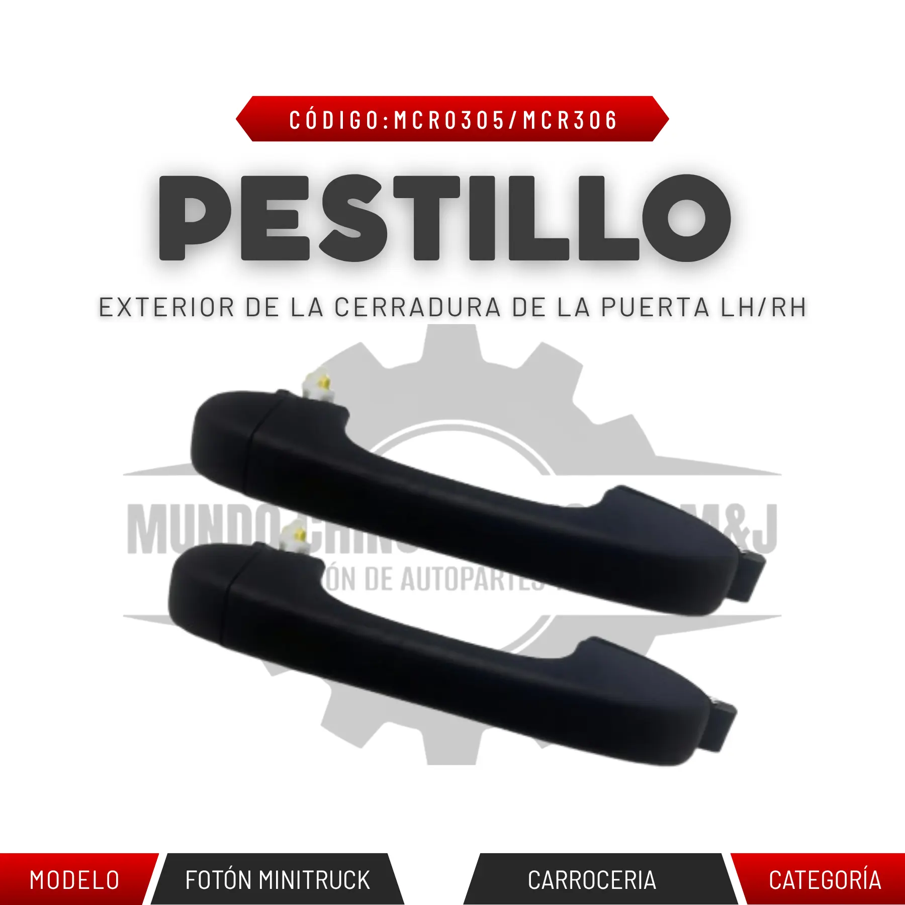 PESTILLO DE LA PUERTA EXTERIOR LH/RH