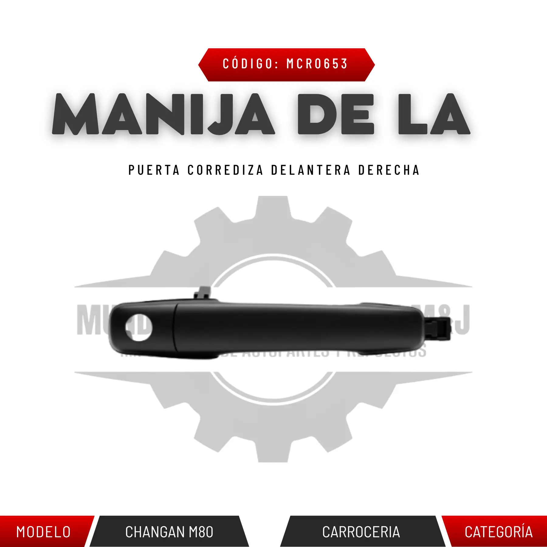MANIJA DE LA PUERTA CORREDIZA DELANTERA DERECHA