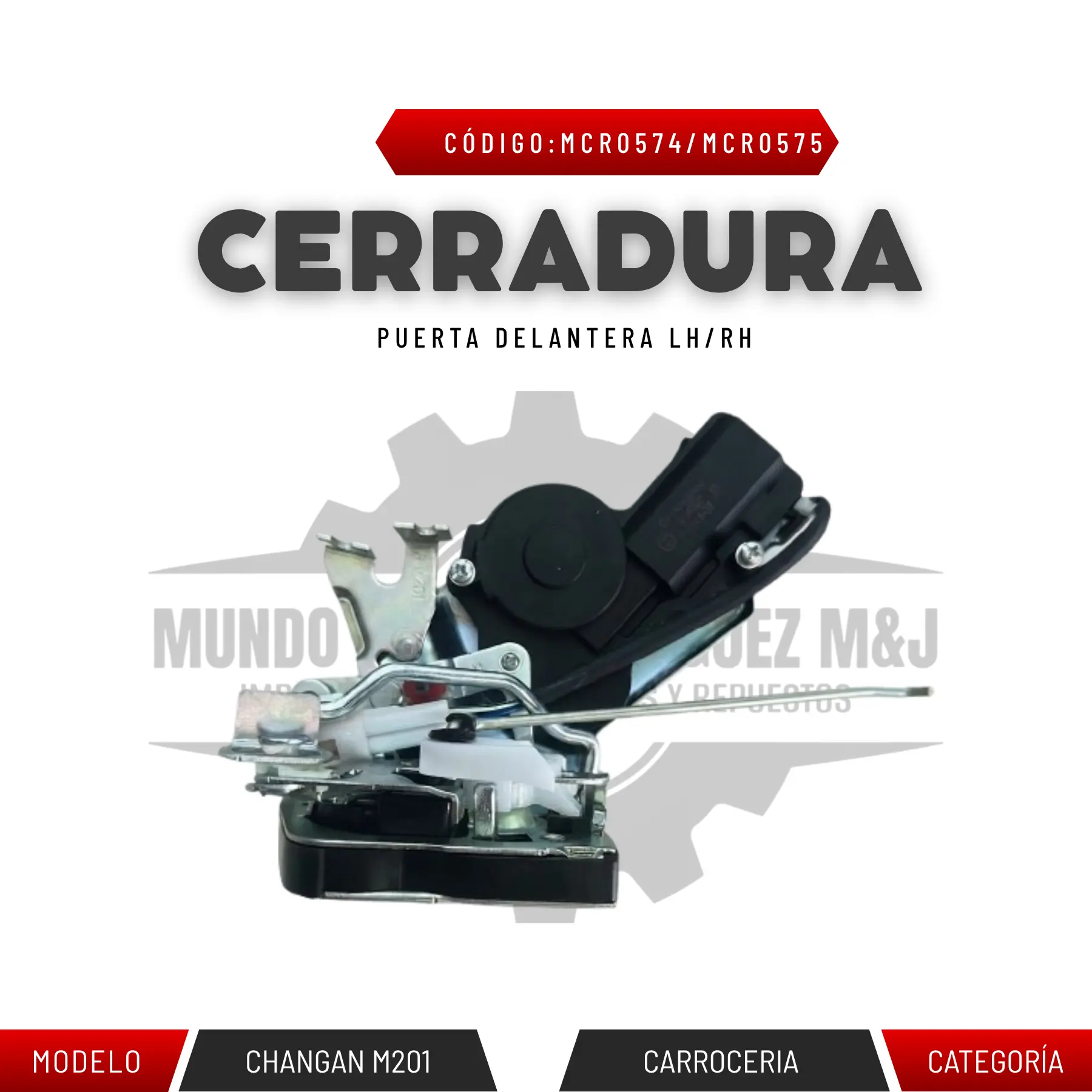 CERRADURA DE LA PUERTA DELANTERA CHANGAN M201