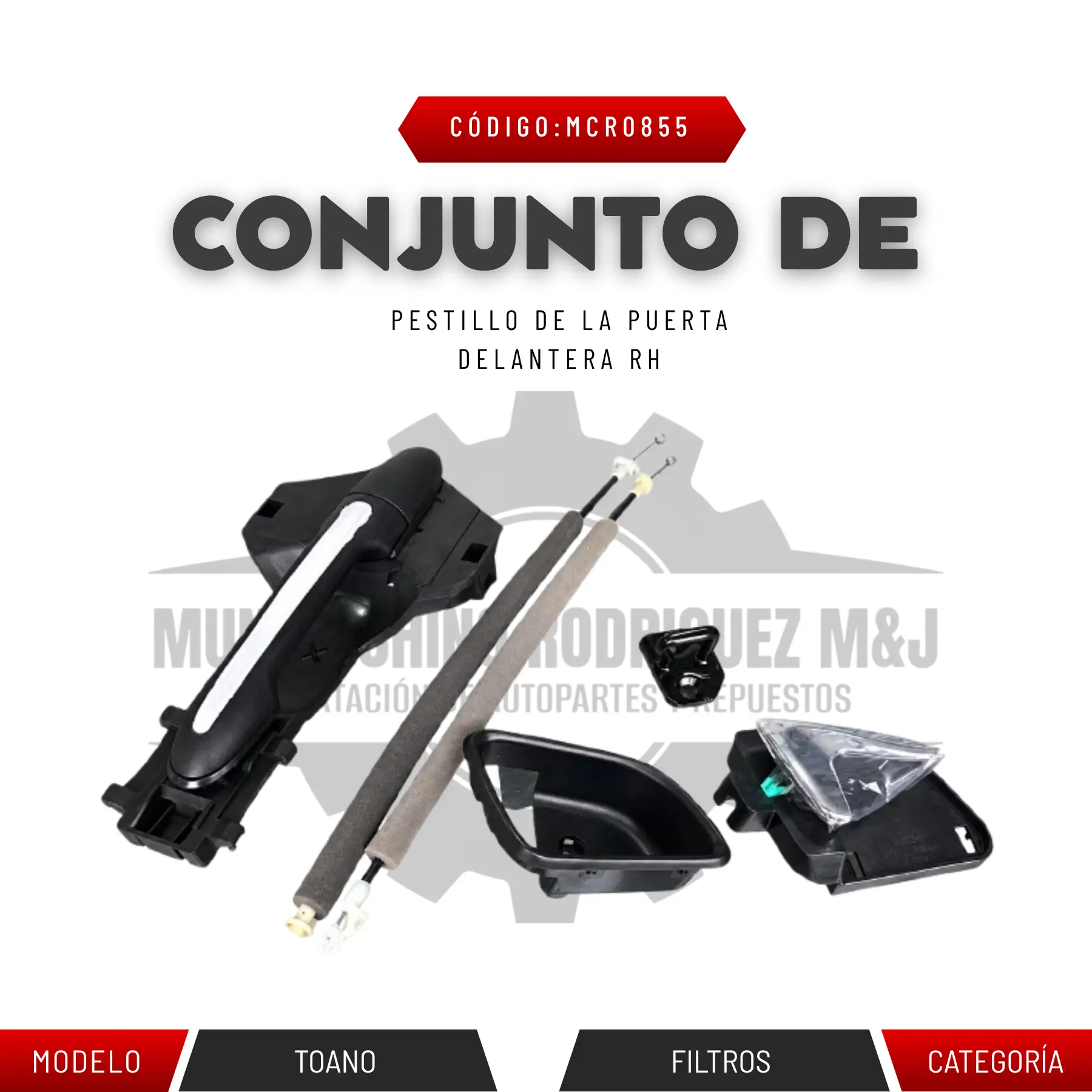 CONJUNTO DE CERRADURA DE PUERTA DELANTERA TOANO