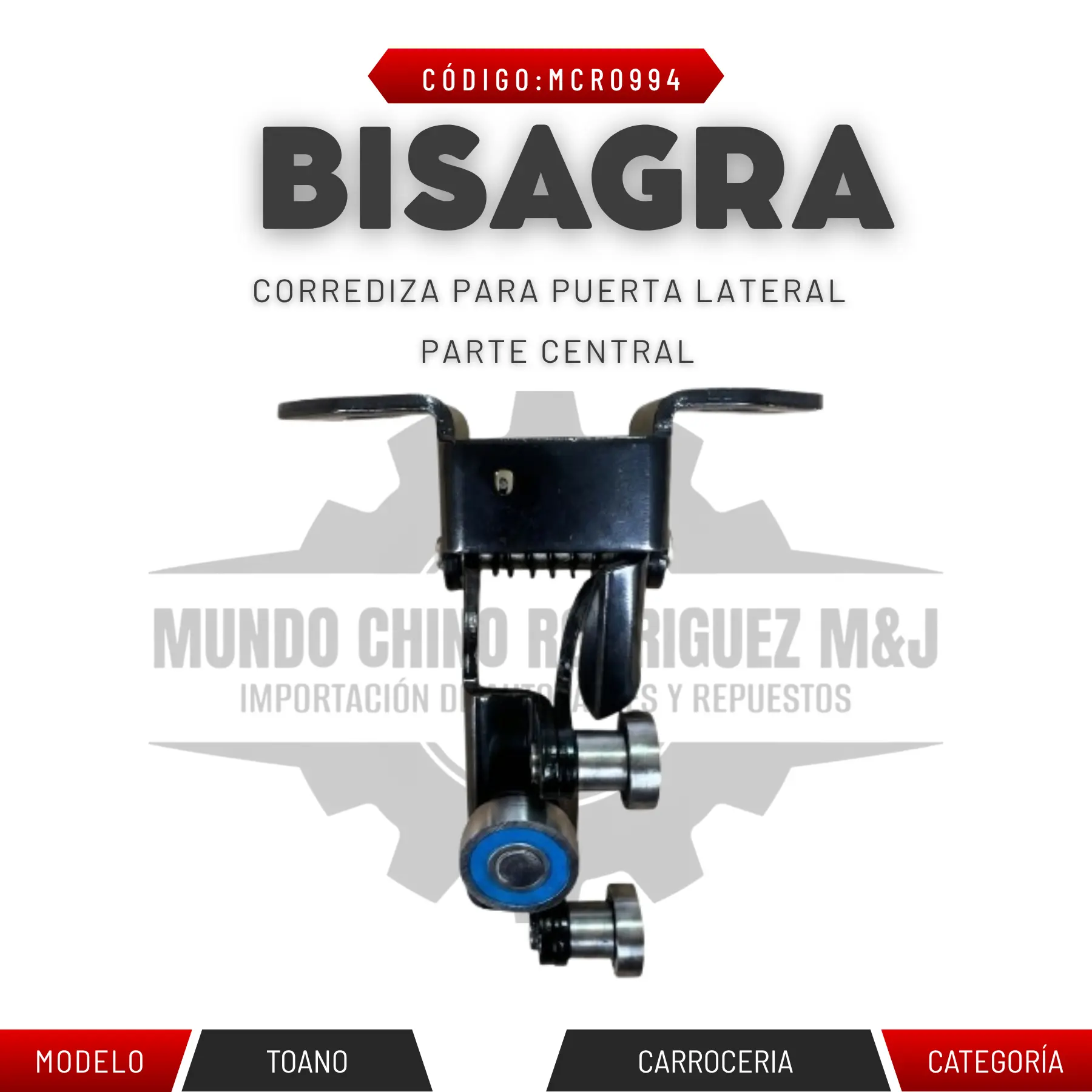BISAGRA CORREDIZA PUERTA LATERAL CENTRAL TOANO