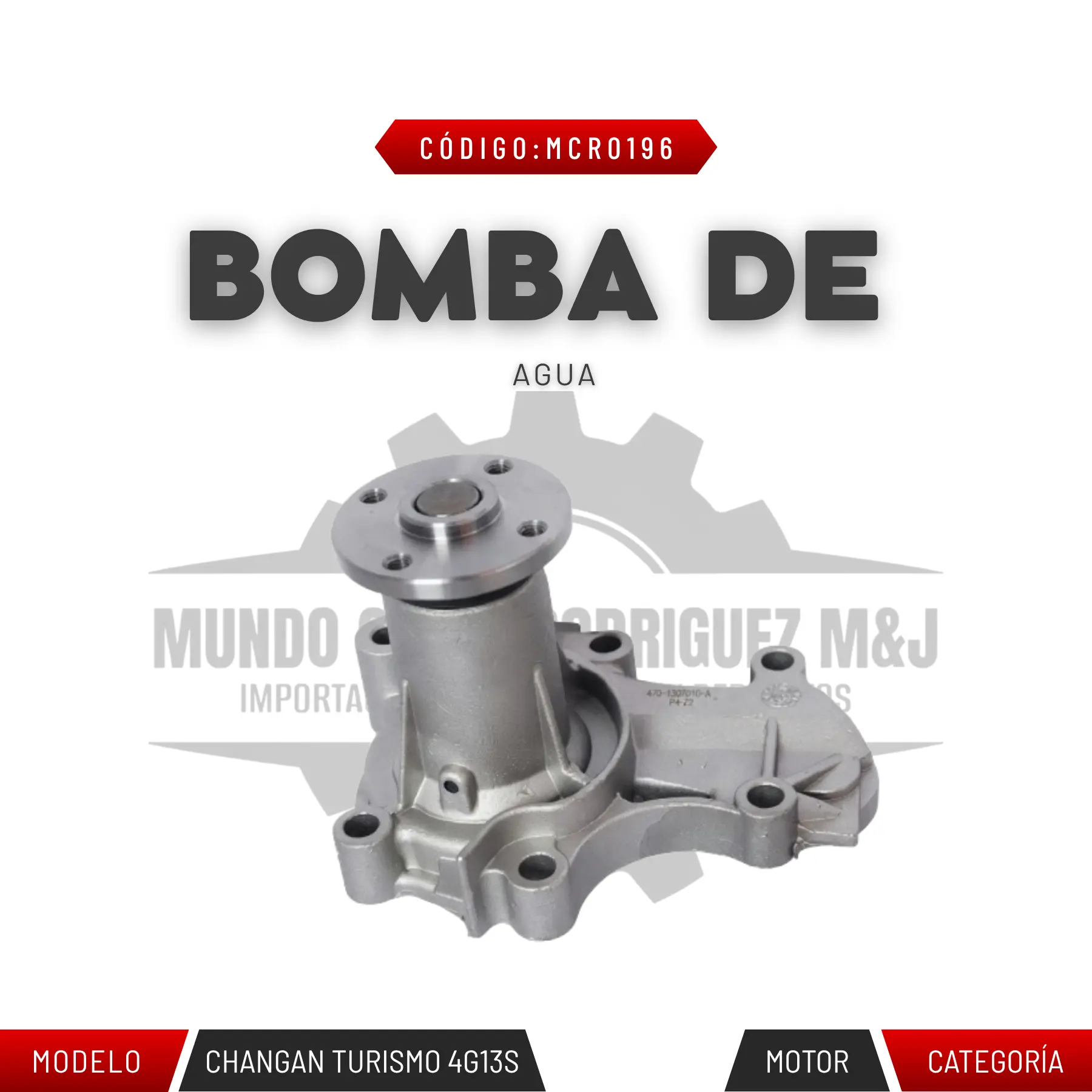 BOMBA DE AGUA CHANGAN VAN TURISMO 4G13S